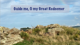 Guide Me, O my Great Redeemer