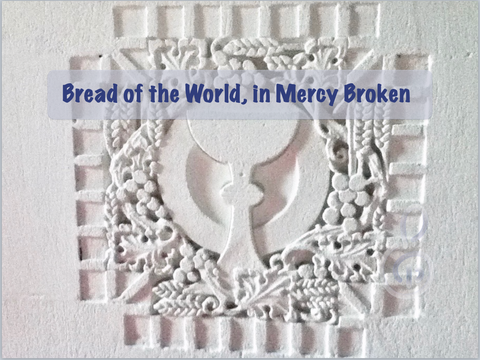 Bread of the World, in Mercy Broken